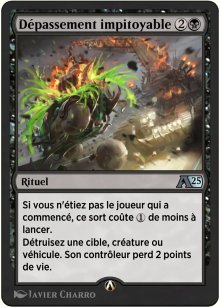 Dpassement impitoyable - Alchemy: Exclusive Cards